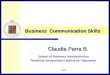 Claudia Parra B. Business Communication Skills School of Business Administration Pontificia Universidad Católica de Valparaíso 2003