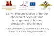 LSP4: Reconstruction of border checkpoint "Vientuli" and arrangement of border checkpoint "Brunishevo" Yuri Kondratenko, State Real Estate (LV) Elena N