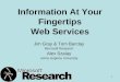 1 Information At Your Fingertips Web Services Jim Gray & Tom Barclay Microsoft Research Alex Szalay Johns Hopkins University