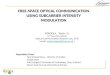 1 FREE-SPACE OPTICAL COMMUNICATION USING SUBCARRIER INTENSITY MODULATION POPOOLA, Wasiu O. (2 nd Year PhD student) Optical Communication Research Lab.,