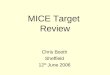 MICE Target Review Chris Booth Sheffield 12 th June 2006