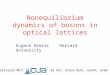 Nonequilibrium dynamics of bosons in optical lattices $$ NSF, AFOSR MURI, DARPA, RFBR Harvard-MIT Eugene Demler Harvard University