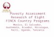 Mexico, El Salvador, Guatemala, Ecuador, Nicaragua, Haiti, Uganda, Tanzania Poverty Assessment Research of Eight FINCA Country Programs