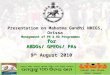 Presentation on Mahatma Gandhi NREGS, Orissa Management of PR & RD Programmes for ABDOs/ GPEOs/ PAs 9 th August 2010