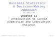 Fundamentals of Business Statistics – Murali Shanker Chap 13-1 Business Statistics: A Decision-Making Approach 6 th Edition Chapter 13 Introduction to