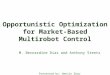 Opportunistic Optimization for Market-Based Multirobot Control M. Bernardine Dias and Anthony Stentz Presented by: Wenjin Zhou