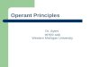Operant Principles Dr. Ayers HPER 448 Western Michigan University