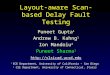 Layout-aware Scan-based Delay Fault Testing Puneet Gupta 1 Andrew B. Kahng 1 Ion Mandoiu 2 Puneet Sharma 1 1 ECE Department, University of California –
