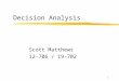 1 Decision Analysis Scott Matthews 12-706 / 19-702