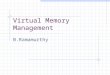 Virtual Memory Management B.Ramamurthy. Paging (2) The relation between virtual addresses and physical memory addres- ses given by page table