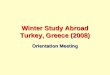 Winter Study Abroad Turkey, Greece (2008) Orientation Meeting