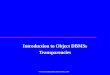 Introduction to Object DBMSs Transparencies © Pearson Education Limited 1995, 2005