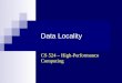 Data Locality CS 524 – High-Performance Computing