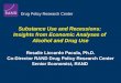Substance Use and Recessions: Insights from Economic Analyses of Alcohol and Drug Use Rosalie Liccardo Pacula, Ph.D. Co-Director RAND Drug Policy Research