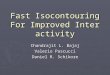 Fast Isocontouring For Improved Interactivity Chandrajit L. Bajaj Valerio Pascucci Daniel R. Schikore