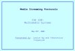 Media Streaming Protocols Presented by: Janice Ng and Yekaterina Tsipenyuk May 29 th, 2003 CSE 228: Multimedia Systems