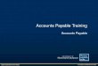 Accounts Payable Training Accounts Payable Updated 10/20/2010 by Kevin Glaspie