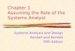 Chapter 1 Assuming the Role of the Systems Analyst Systems Analysis and Design Kendall and Kendall Fifth Edition