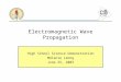 Electromagnetic Wave Propagation High School Science Demonstration Melanie Leong June 25, 2003