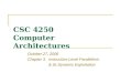 CSC 4250 Computer Architectures October 27, 2006 Chapter 3.Instruction-Level Parallelism & Its Dynamic Exploitation