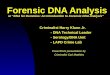 Forensic DNA Analysis or “DNA for Dummies: An Introduction to Forensic DNA Analysis” Criminalist Harry Klann Jr. - DNA Technical Leader - Serology/DNA