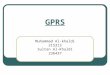 GPRS Muhammad Al-khaldi 215313 Sultan Al-Khaldi 236437