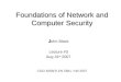 Foundations of Network and Computer Security J J ohn Black Lecture #3 Aug 31 st 2007 CSCI 6268/TLEN 5831, Fall 2007