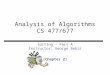 Analysis of Algorithms CS 477/677 Sorting – Part A Instructor: George Bebis (Chapter 2)