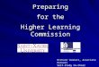 Preparing for the Higher Learning Commission Richard Venneri, Associate Provost Self-Study Co-Chair