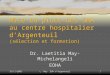 15/11/2001L. May EOH d'Argenteuil1 Mise en place des SHA au centre hospitalier d’Argenteuil (sélection et formation) Dr. Laetitia May-Michelangeli EOHA