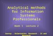 Survey. Orientation. Research. IS and Research Analytical methods for Information Systems Professionals Week 1 Lecture 2