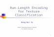 1 Run-Length Encoding for Texture Classification Dong-Hui Xu Visual Computing Research Seminar CTI, DePaul University