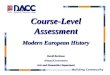Course-Level Assessment Modern European History David Burleson History/Government Arts and Humanities Department Building Community