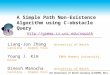 The University of North Carolina at CHAPEL HILL A Simple Path Non-Existence Algorithm using C-obstacle Query  Liang-Jun Zhang