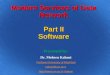 Modern Services of Data Network Part II Software Presented by: Dr. Mohsen Kahani Ferdowsi University of Mashhad Ferdowsi University of Mashhad kahani@um.ac.ir