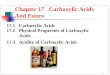1 17.1 Carboxylic Acids 17.2 Physical Properties of Carboxylic Acids 17.3 Acidity of Carboxylic Acids Chapter 17 Carboxylic Acids And Esters