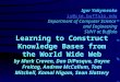 Learning to Construct Knowledge Bases from the World Wide Web by Mark Craven, Dan DiPasquo, Dayne Freitag, Andrew McCallum, Tom Mitchell, Kamal Nigam,
