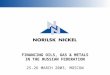 FINANCING OILS, GAS & METALS IN THE RUSSIAN FEDERATION 25-26 MARCH 2003, MOSCOW
