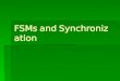 FSMs and Synchronization. Asynchronous Inputs in Sequential Systems