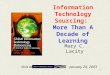 1 Information Technology Sourcing: More Than A Decade of Learning Mary C. Lacity Visit to January 24, 2003