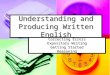 Understanding and Producing Written English Correcting Errors Expository Writing Getting Started Reasoning