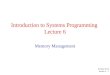 Avishai Wool lecture 6 - 1 Introduction to Systems Programming Lecture 6 Memory Management