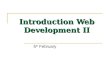 Introduction Web Development II 5 th February. Introduction to Web Development Search engines Discussion boards, bulletin boards, other online collaboration