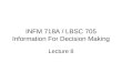 INFM 718A / LBSC 705 Information For Decision Making Lecture 8