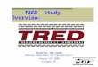 TRED Study Overview- Director Jim Lynch Montana Department of Transportation January 28, 2006 Glasgow, MT