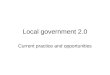 Local government 2.0 Current practice and opportunities