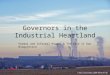 Governors in the Industrial Heartland Formal and Informal Powers & The Case of Ron Blagojevich