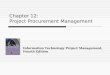 Chapter 12: Project Procurement Management Information Technology Project Management, Fourth Edition