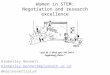 Women in STEM: Negotiation and research excellence Kimberley Bennett Kimberley.bennett@plymouth.ac.uk @marinevertsplym