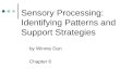 Sensory Processing: Identifying Patterns and Support Strategies by Winnie Dun Chapter 6